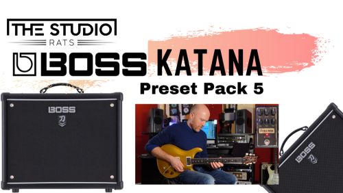 The Studio Rats Boss Katana MK2 Preset Pack 5