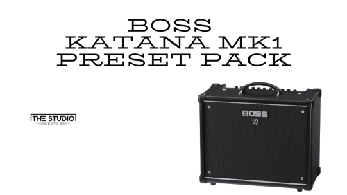 The Studio Rats Boss Katana MK1 Preset Pack 2.